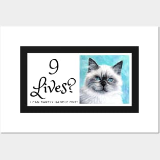 9 lives? I can barely handle one! Funny cat Posters and Art